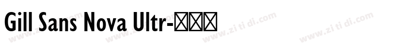 Gill Sans Nova Ultr字体转换